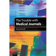 The Trouble with Medical Journals 9781040285916