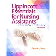 Lippincott Essentials for Nursing Assistants A Humanistic Approach to Caregiving 9781975245917