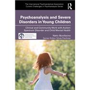 Psychoanalysis and Severe Disorders in Young Children 9781040155929