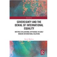 Sovereignty and the Denial of International Equality 9780429555930
