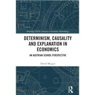 Determinism, Causality and Explanation in Economics 9781003545934