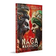 The Naga Warriors 2 9780143465942