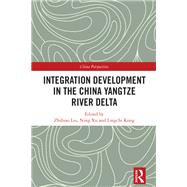 Integration Development in the China Yangtze River Delta 9781003455943