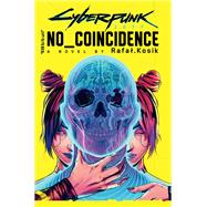 Cyberpunk 2077: No Coincidence 9780759555952