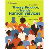 Theory, Practice, and Trends in Human Services: An Introduction 9780357935972