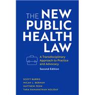 The New Public Health Law A Transdisciplinary Approach to Practice and Advocacy 9780197615973