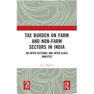 Tax Burden on Farm and Non-farm Sectors in India 9781041015987