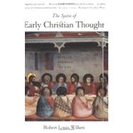 The Spirit of Early Christian Thought; Seeking the Face of God 9780300105988