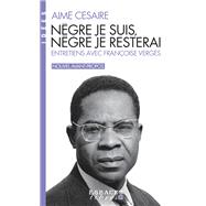 Nègre je suis nègre je resterai (poche) 9782226495990