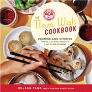 The Nom Wah Cookbook 9780062965998
