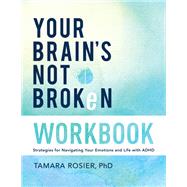 Your Brain's Not Broken Workbook 9780800746001