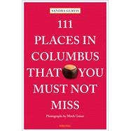 111 Places in Columbus That You Must Not Miss 9783740806002