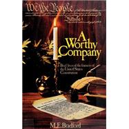Worthy Company : Brief Lives of the Framers of the Constitution 9780942516005