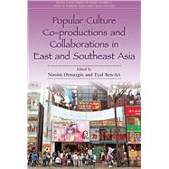 Popular Culture Co-productions and Collaborations in East and Southeast Asia 9789971696009