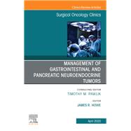 Management of Gi and Pancreatic Neuroendocrine Tumors, an Issue of Surgical Oncology Clinics of North America 9780323696012