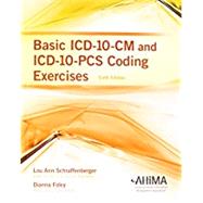 BASIC ICD-10-CM/PCS CODING EXERCISES 9781584266013