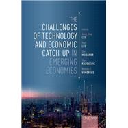 The Challenges of Technology and Economic Catch-up in Emerging Economies 9780192896049