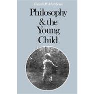 Philosophy and the Young Child 9780674666061