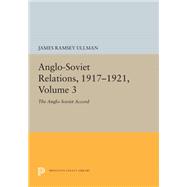 Anglo-soviet Relations, 1917-1921 9780691656076