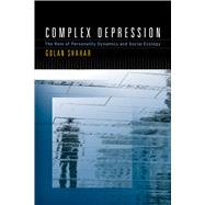 Complex Depression The Role of Personality Dynamics and Social Ecology 9781433836077