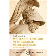 Myth and Territory in the Spartan Mediterranean 9781009466080