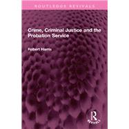 Crime, Criminal Justice and the Probation Service 9781032316086
