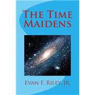 The Time Maidens 9781495966095