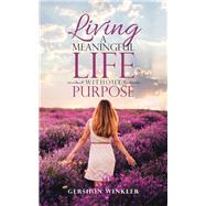 Living a Meaningful Life Without Purpose 9781982206109