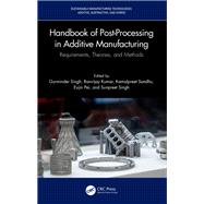 Handbook of Post-Processing in Additive Manufacturing 9781003276111