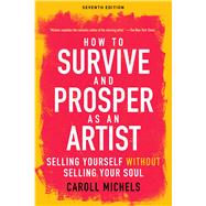 How to Survive and Prosper As an Artist 9781621536130