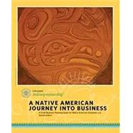 A NATIVE AMERICAN JOURNEY INTO BUSINESS (STUDENT EDITION) 8780000166136