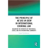 The Principle of ne bis in idem in International Criminal Law 9781040036150