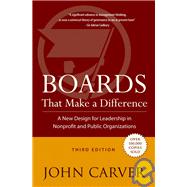 Boards That Make a Difference: A New Design for Leadership in Nonprofit and Public Organizations, 3rd Edition 9780787976163