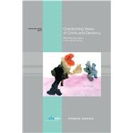 Overarching Views of Crime and Deviancy Rethinking the Legacy of the Utrecht School 9789462366169