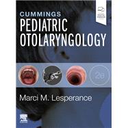 Cummings Pediatric Otolaryngology E-Book 9780323696180