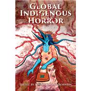 Global Indigenous Horror 9781496856180