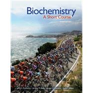 Biochemistry: A Short Course 9781319296193