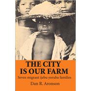The City is Our Farm 9781412836197