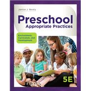 Preschool Appropriate Practices: Environment, Curriculum, and Development 9781337566223