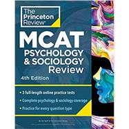 Princeton Review MCAT Psychology and Sociology Review, 4th Edition Complete Behavioral Sciences Content Prep + Practice Tests 9780593516225