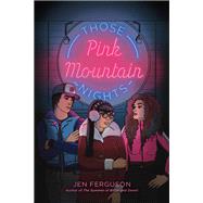 Those Pink Mountain Nights 9780063086227
