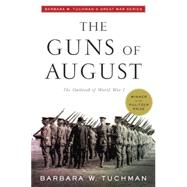The Guns of August The Outbreak of World War I; Barbara W. Tuchman's Great War Series 9780345386236