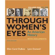Through Women's Eyes, Volume 1 An American History with Documents 9781319156251