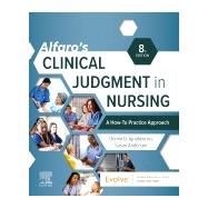 Alfaro’s Clinical Judgment in Nursing: A How-To Practice Approach, 8th Edition 9780323936255