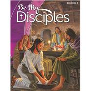 Be My Disciples - School, Student Textbook with FREE eBook, Grade 3 9781524916282