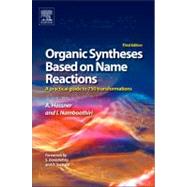 Organic Syntheses Based on Name Reactions 9780080966304