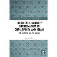 Eighteenth-Century Conservatism in Christianity and Islam 9781040036310