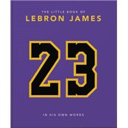 The Little Book of LeBron James 9781800696310