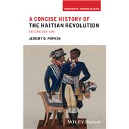 A Concise History of the Haitian Revolution 9781119746331