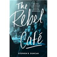 The Rebel Café 9781421426334